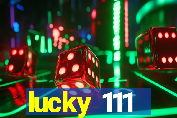 lucky 111